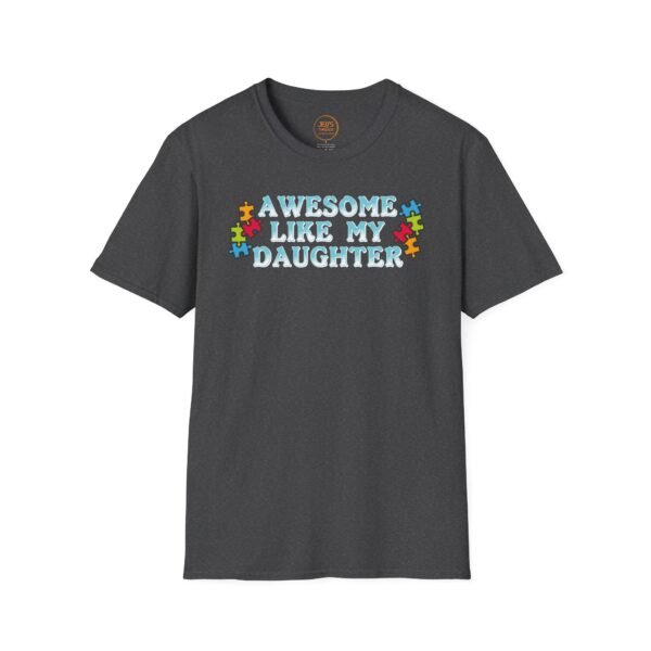 Awesome Like My Daughter T-Shirt, Unisex Graphic Tee, Inspirational Gift for Parents, Birthday Gift, Family Celebration Shirt, Unique [...] - Image 5