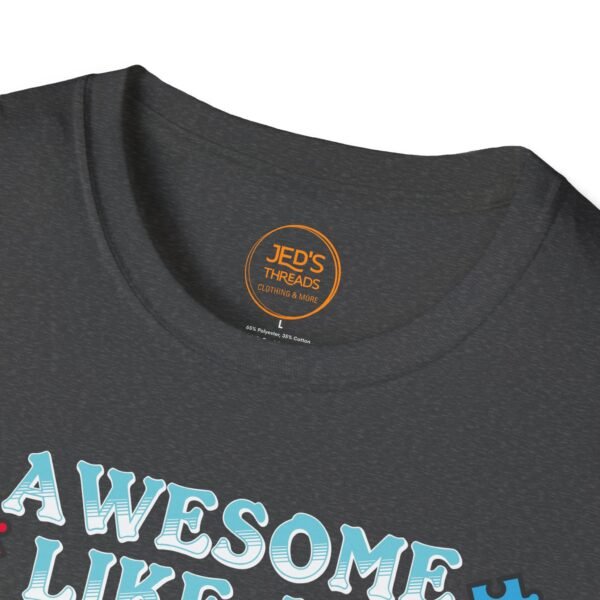 Awesome Like My Daughter T-Shirt, Unisex Graphic Tee, Inspirational Gift for Parents, Birthday Gift, Family Celebration Shirt, Unique [...] - Image 7