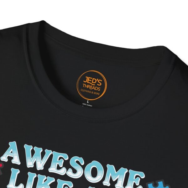 Awesome Like My Daughter T-Shirt, Unisex Graphic Tee, Inspirational Gift for Parents, Birthday Gift, Family Celebration Shirt, Unique [...] - Image 3