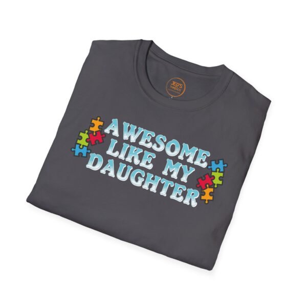 Awesome Like My Daughter T-Shirt, Unisex Graphic Tee, Inspirational Gift for Parents, Birthday Gift, Family Celebration Shirt, Unique [...] - Image 16