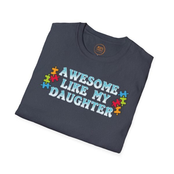 Awesome Like My Daughter T-Shirt, Unisex Graphic Tee, Inspirational Gift for Parents, Birthday Gift, Family Celebration Shirt, Unique [...] - Image 20