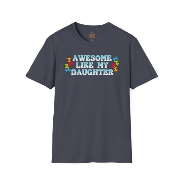 Awesome Like My Daughter T-Shirt, Unisex Graphic Tee, Inspirational Gift for Parents, Birthday Gift, Family Celebration Shirt, Unique [...] - Image 17